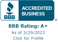 Better Business Bureau Accredited Business A+ as of 3/29/23 - Click for Profile